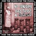 FOR THE PUNKS- NO CONFORME-OBNI-BAD TASTE CD