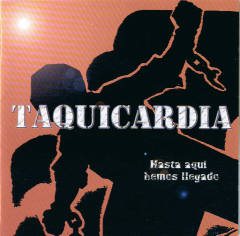 TAQUICARDIA- HASTA AQUI HEMOS LLEGADO 2003